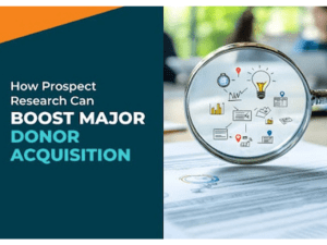 How Prospect Research Can Boost Major-Donor Acquisition